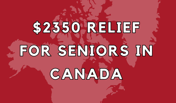 $2350 Relief for Seniors in Canada