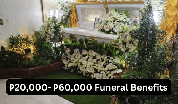 ₱20,000- ₱60,000 Funeral Benefits