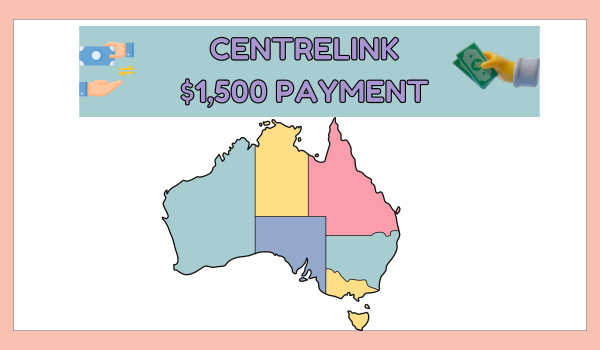 Centrelink $1,500 Payment