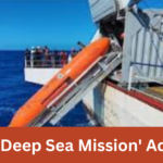 India's 'Deep Sea Mission' Advances