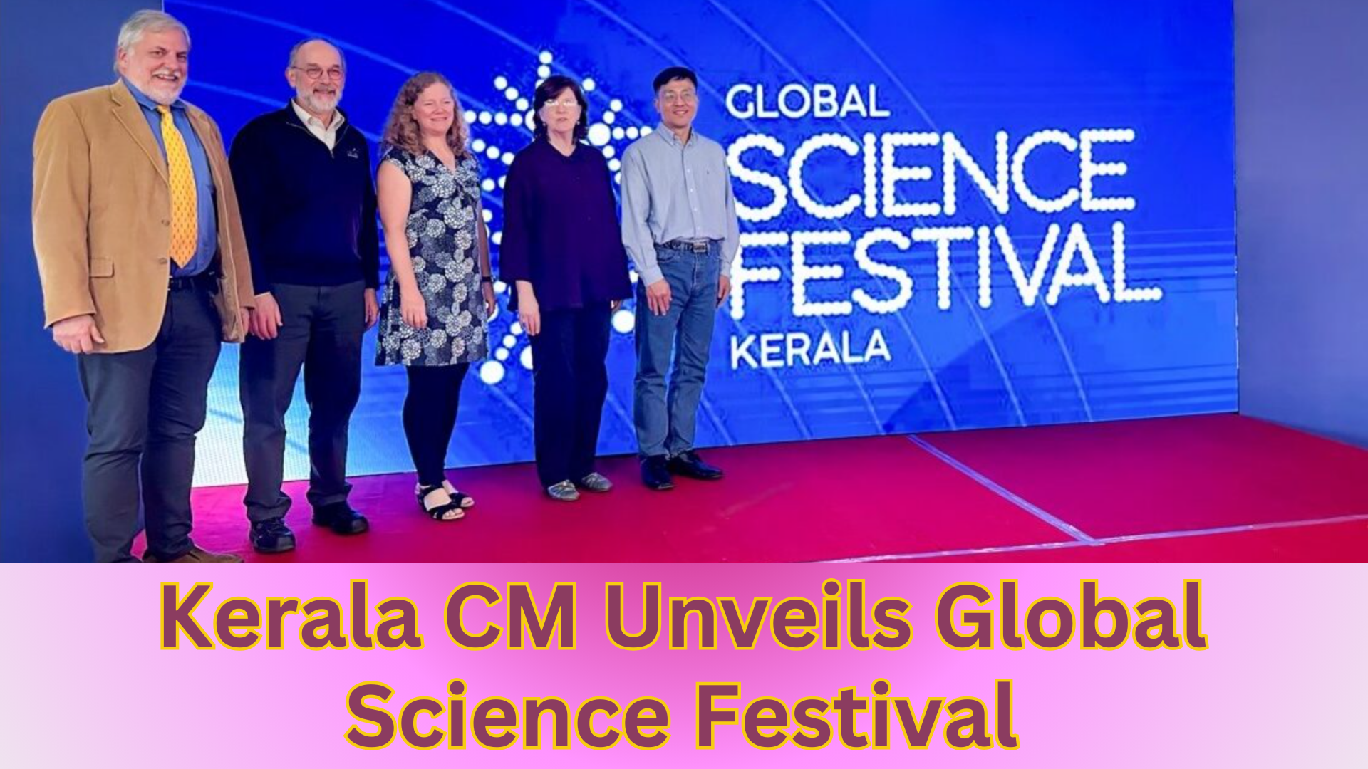 Kerala CM Unveils Global Science Festival