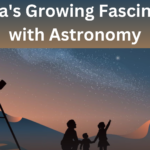 Kerala's Growing Fascination with Astronomy