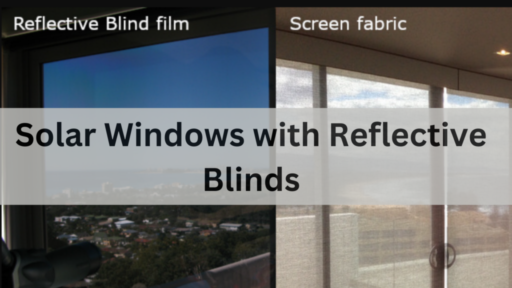 Solar Windows with Reflective Blinds